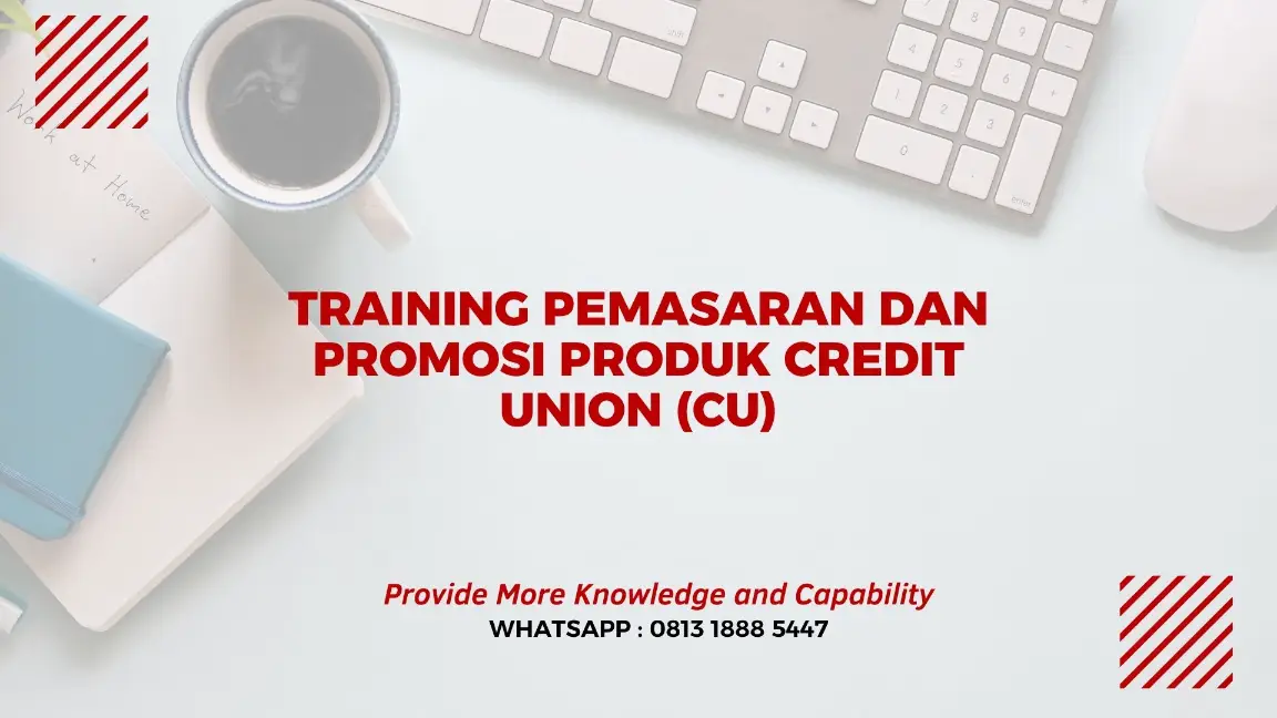PELATIHAN PROMOSI PRODUK CREDIT UNION JAKARTA