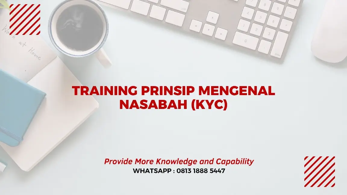 PELATIHAN PRINSIP MENGENAL NASABAH JAKARTA