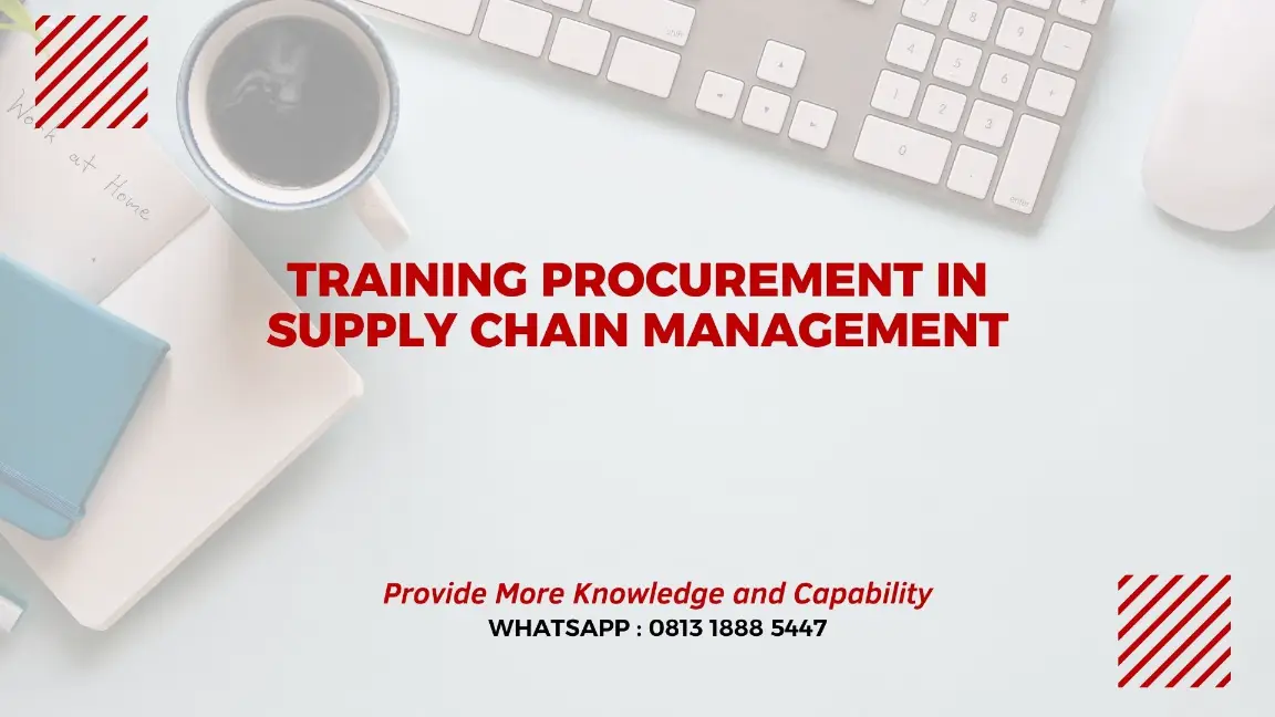PELATIHAN PROCUREMENT IN SUPPLY CHAIN JAKARTA