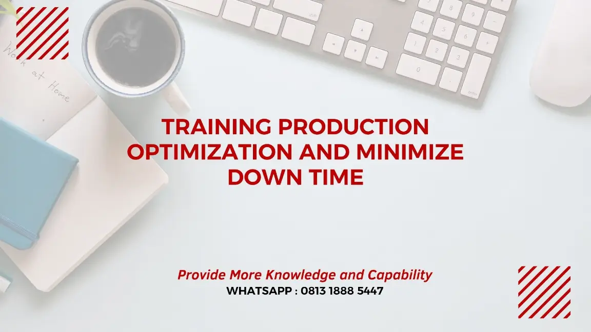 PELATIHAN PRODUCTION OPTIMIZATION JAKARTA