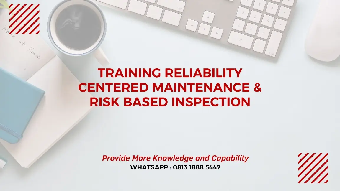 PELATIHAN RELIABILITY CENTERED MAINTENANCE JAKARTA