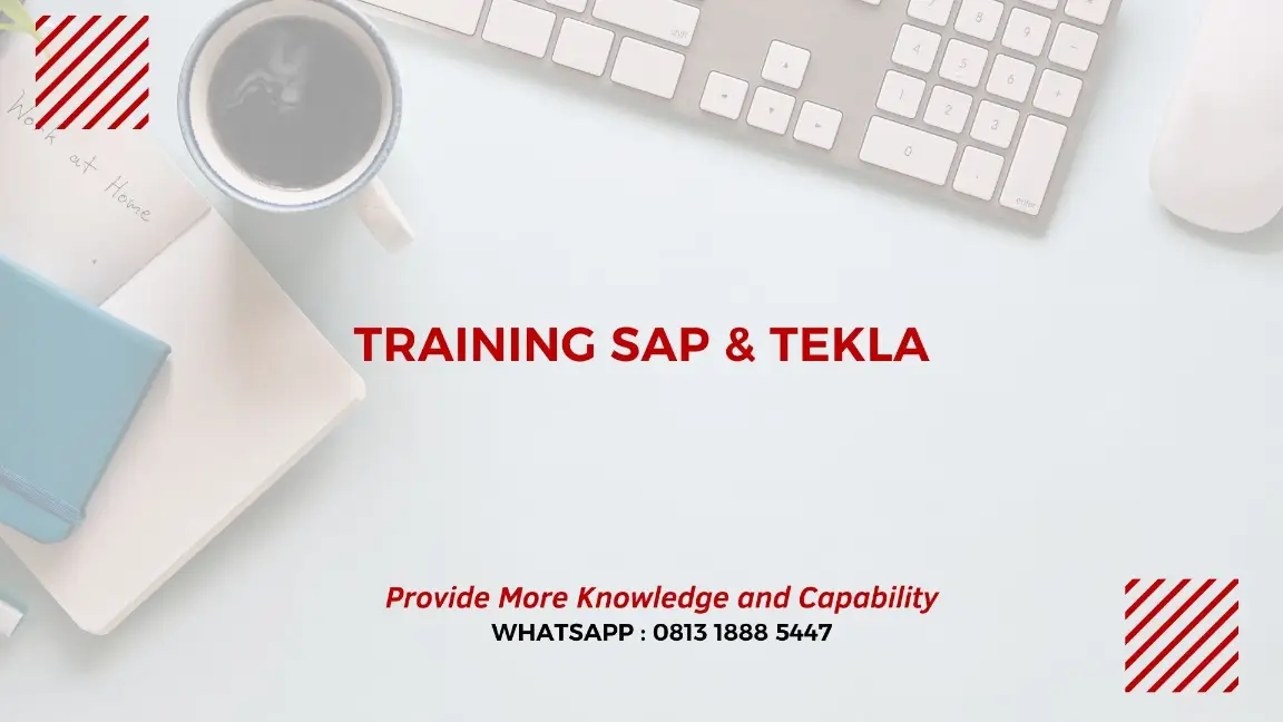 PELATIHAN SAP AND TEKLA JAKARTA