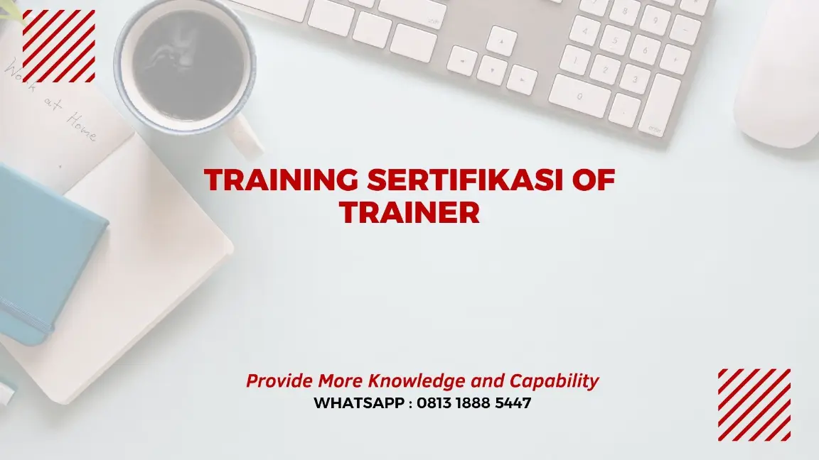 PELATIHAN SERTIFIKASI TRAINING OF TRAINER JAKARTA