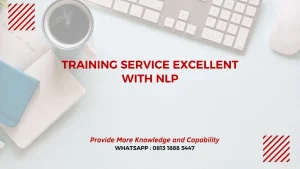 PELATIHAN SERVICE EXCELLENT WITH NLP JAKARTA