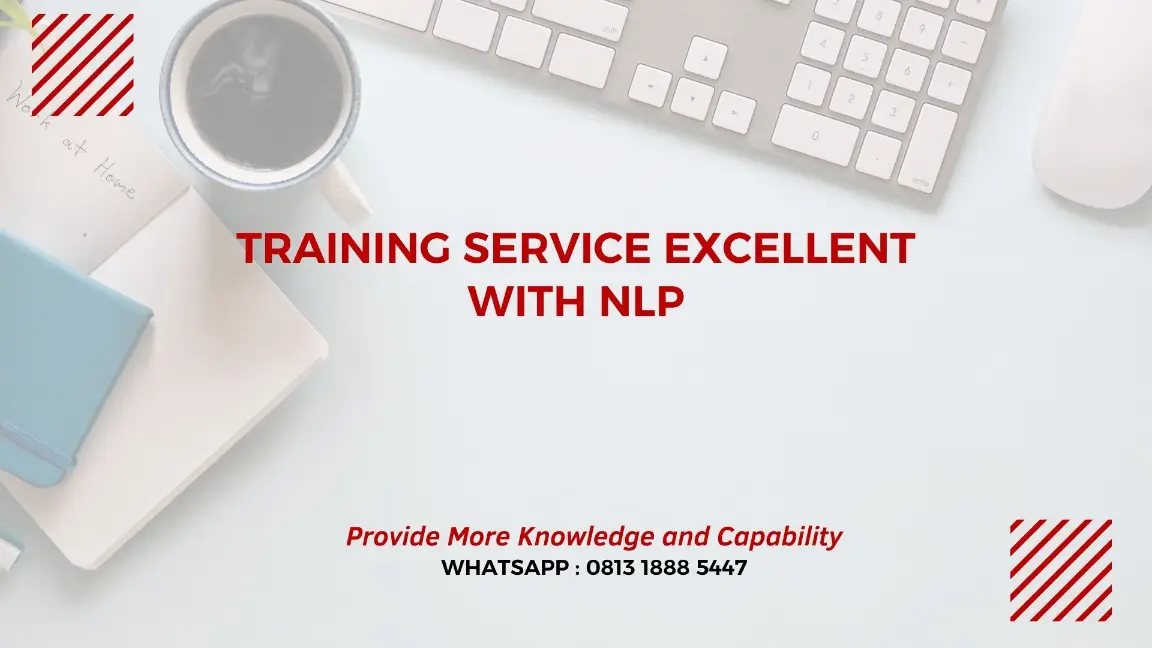 PELATIHAN SERVICE EXCELLENT WITH NLP JAKARTA