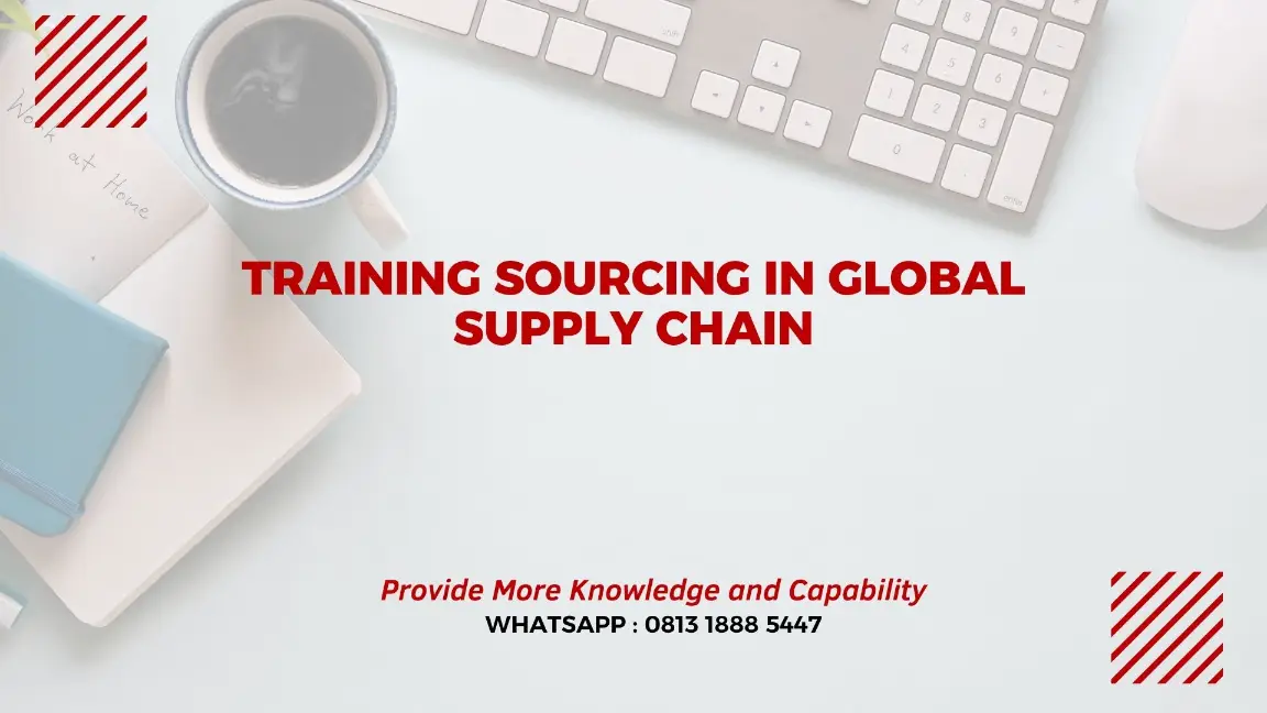 PELATIHAN SOURCING IN GLOBAL SUPPLY CHAIN JAKARTA
