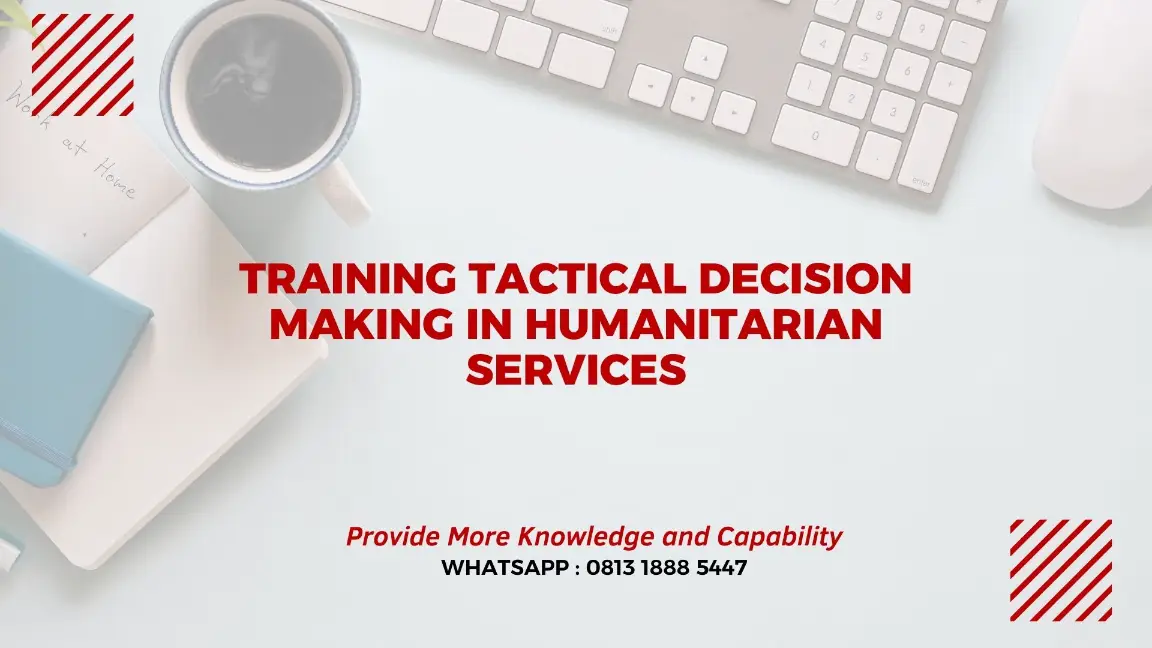 PELATIHAN TACTICAL DECISION MAKING JAKARTA