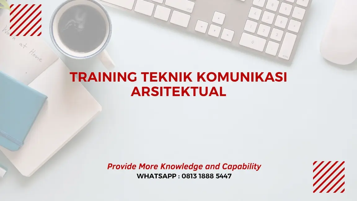 PELATIHAN TEKNIK KOMUNIKASI ARSITEKTURAL JAKARTA