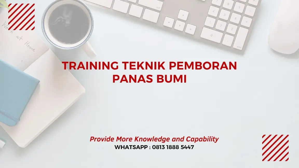 PELATIHAN TEKNIK PEMBORAN PANAS BUMI JAKARTA