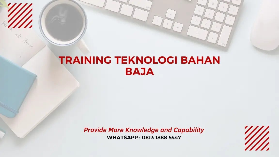 PELATIHAN TEKNOLOGI BAHAN BAJA JAKARTA