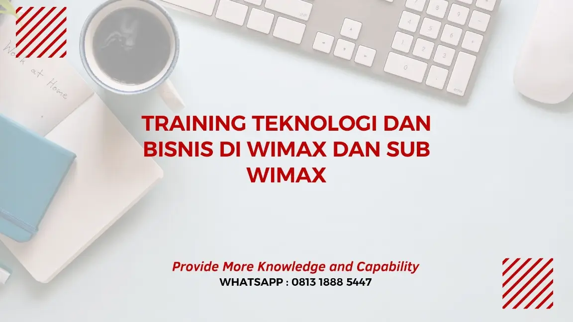 PELATIHAN TEKNOLOGI BISNIS DI WIMAX JAKARTA