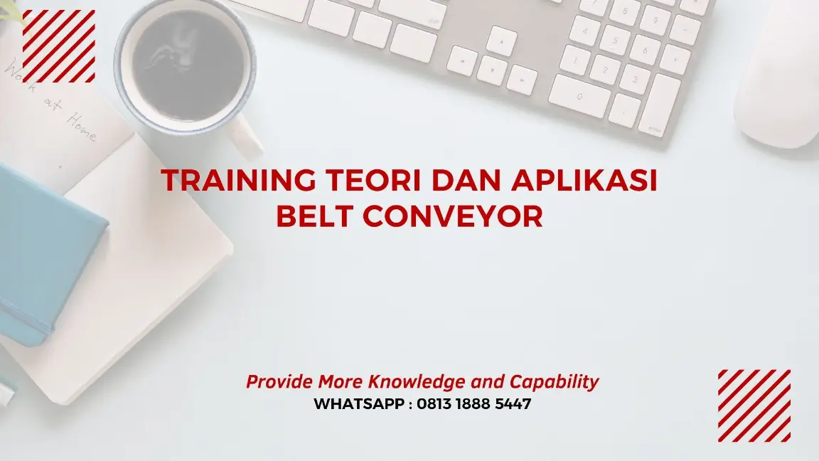 PELATIHAN TEORI DAN APLIKASI BELT CONVEYOR JAKARTA