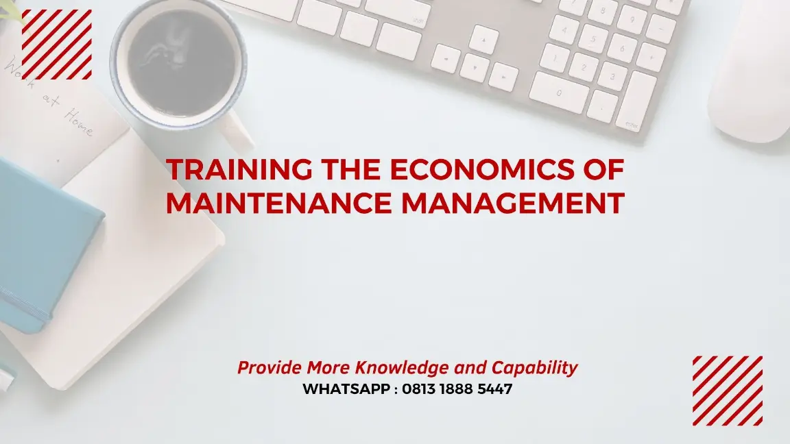 PELATIHAN THE ECONOMICS MAINTENANCE MANAGEMENT JAKARTA