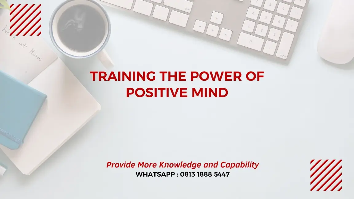 PELATIHAN THE POWER POSITIVE MIND JAKARTA