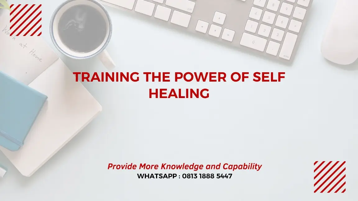 PELATIHAN THE POWER OF SELF HEALING JAKARTA