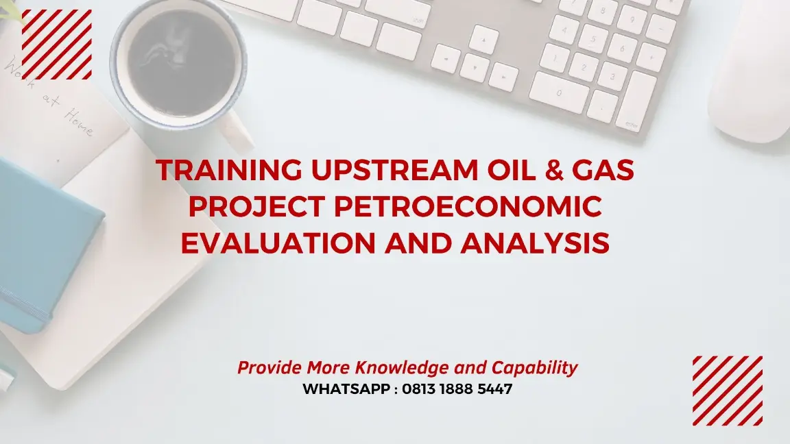 PELATIHAN UPSTREAM OIL GAS PROJECT JAKARTA