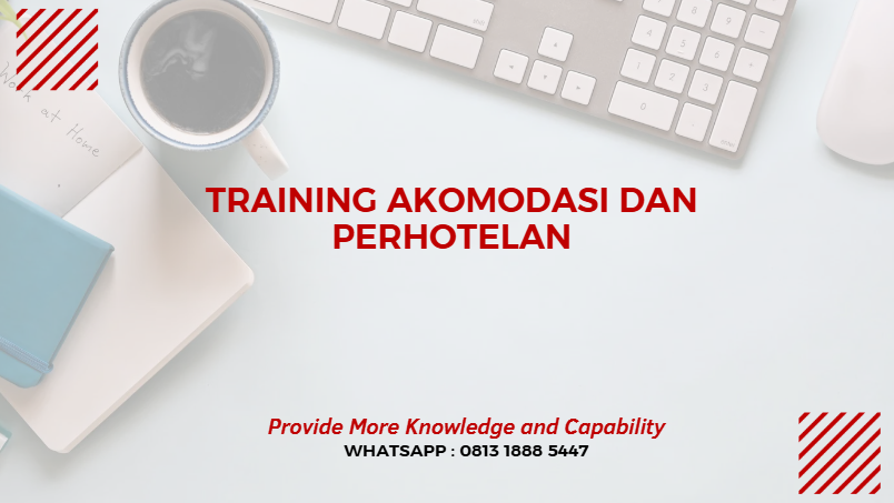 PELATIHAN AKOMODASI DAN PERHOTELAN JAKARTA