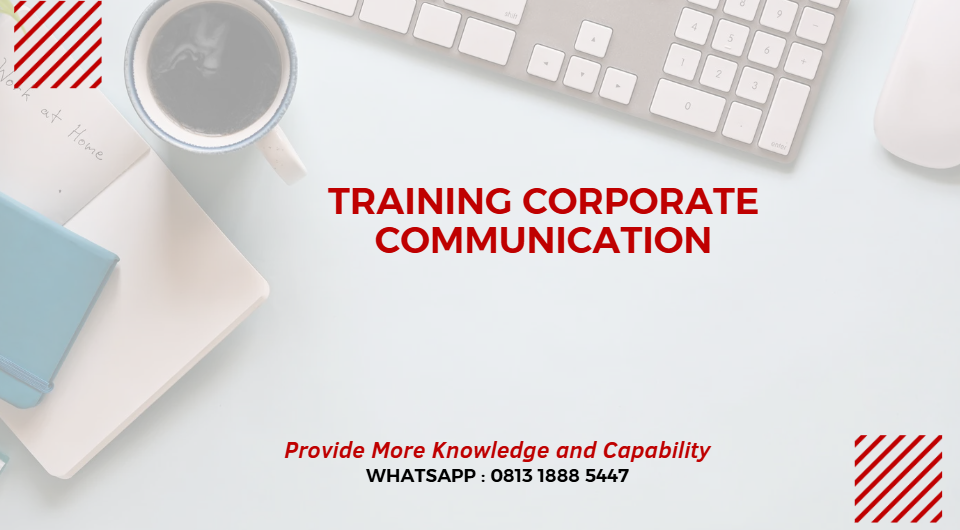 PELATIHAN CORPORATE COMMUNICATION JAKARTA