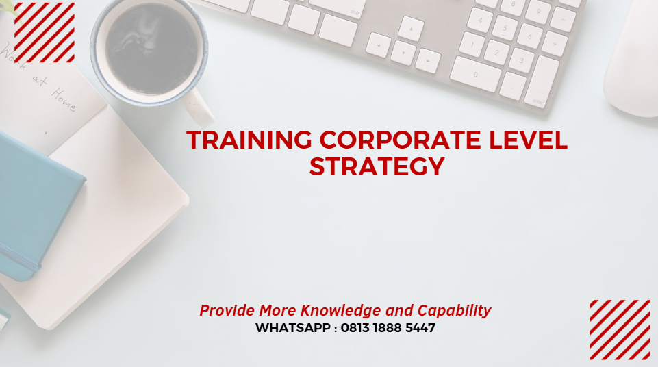 PELATIHAN CORPORATE LEVEL STRATEGY JAKARTA