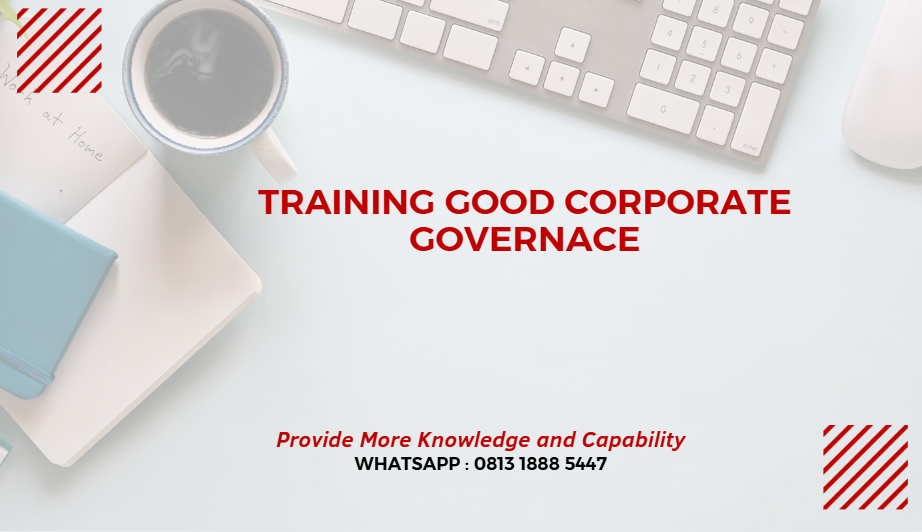 PELATIHAN GOOD CORPORATE GOVERNACE JAKARTA