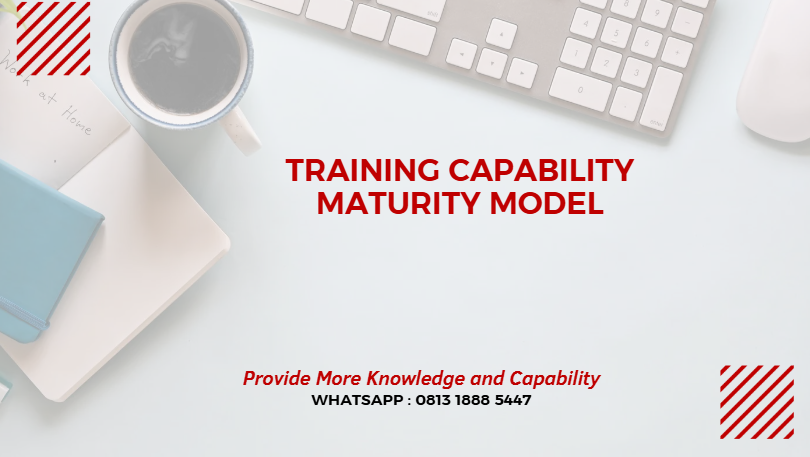 PELATIHAN CAPABILITY MATURITY MODEL JAKARTA