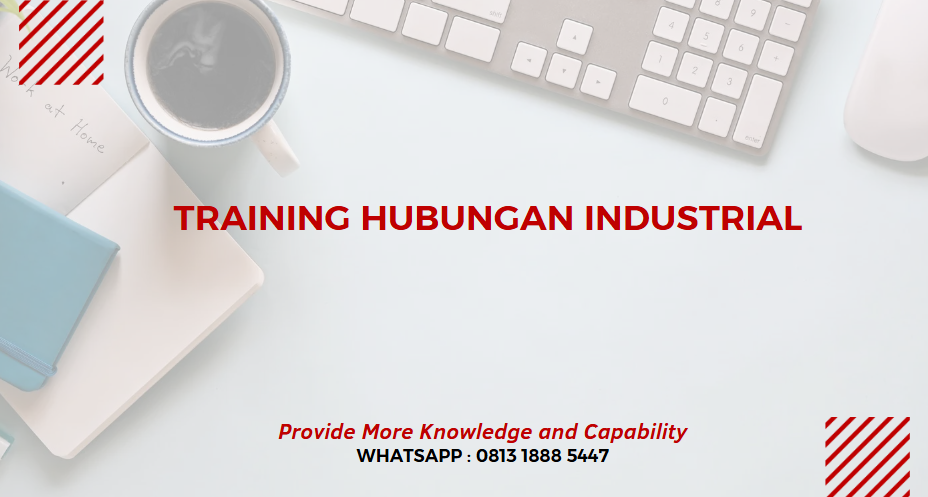 PELATIHAN HUBUNGAN INDUSTRIAL JAKARTA