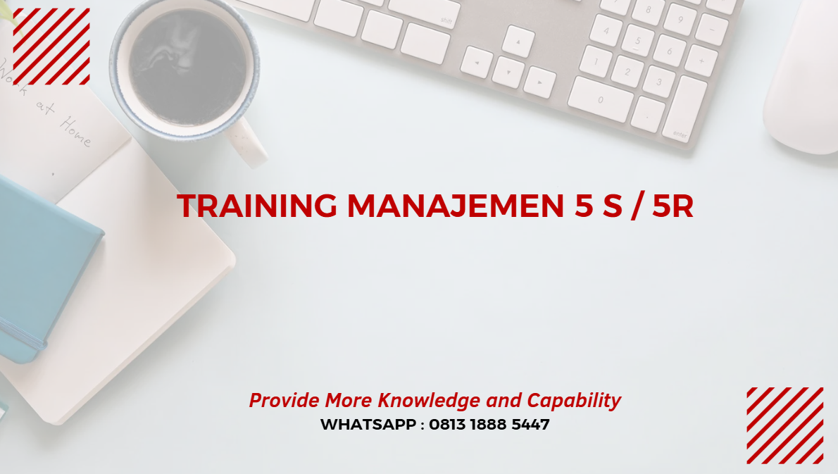 PELATIHAN MANAJEMEN 5 S / 5R JAKARTA