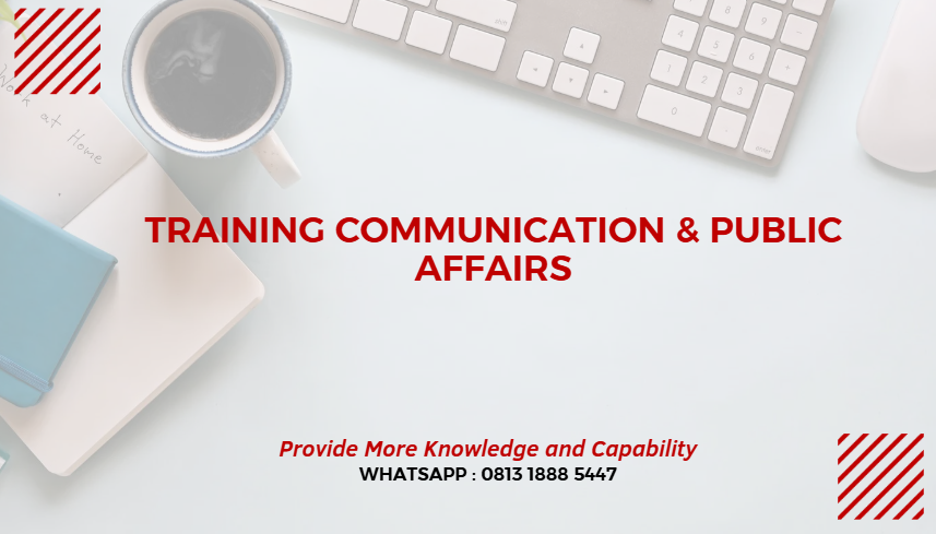 PELATIHAN COMMUNICATION & PUBLIC AFFAIRS JAKARTA