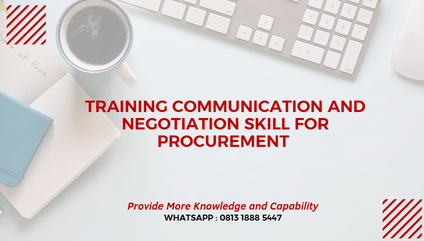 PELATIHAN COMMUNICATION AND NEGOTIATION SKILL FOR PROCUREMENT JAKARTA