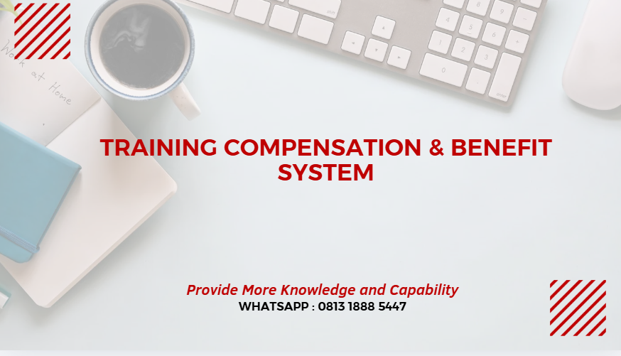 PELATIHAN COMPENSATION & BENEFIT SYSTEM