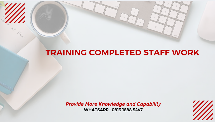 PELATIHAN COMPLETED STAFF WORK JAKARTA