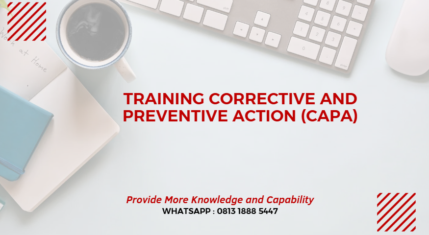 PELATIHAN CORRECTIVE AND PREVENTIVE ACTION (CAPA) JAKARTA