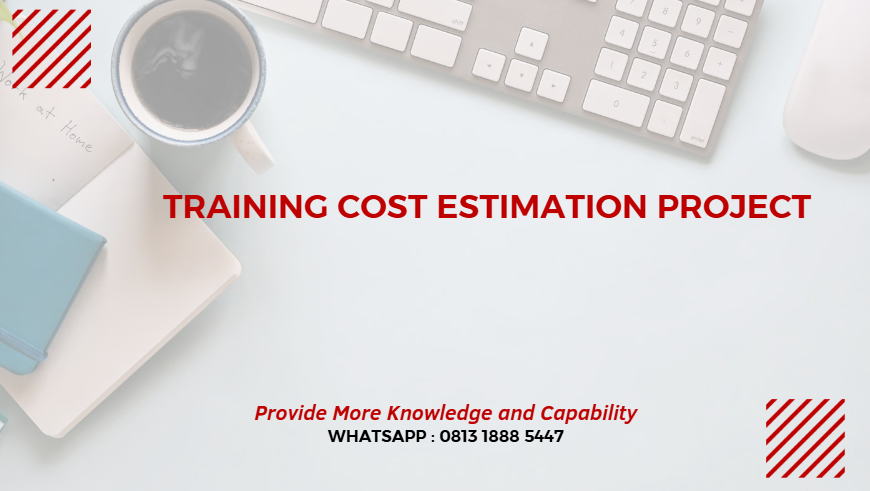 PELATIHAN COST ESTIMATION PROJECT JAKARTA