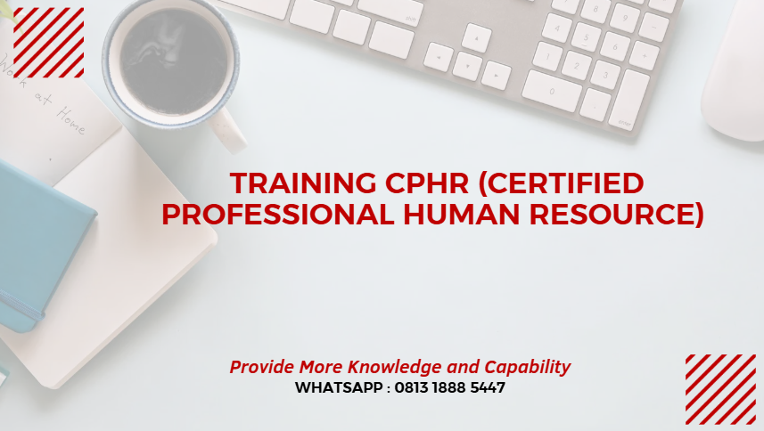 PELATIHAN CPHR (CERTIFIED PROFESSIONAL HUMAN RESOURCE) JAKARTA