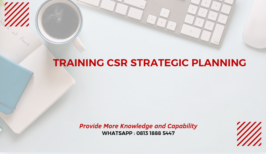 PELATIHAN CSR STRATEGIC PLANNING JAKARTA