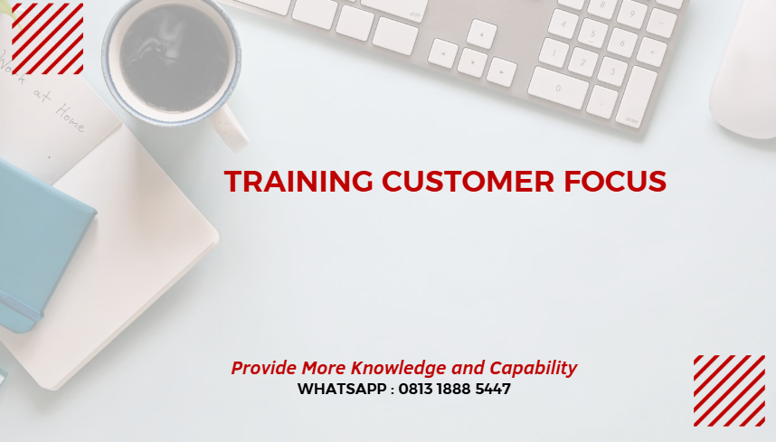 PELATIHAN CUSTOMER FOCUS JAKARTA