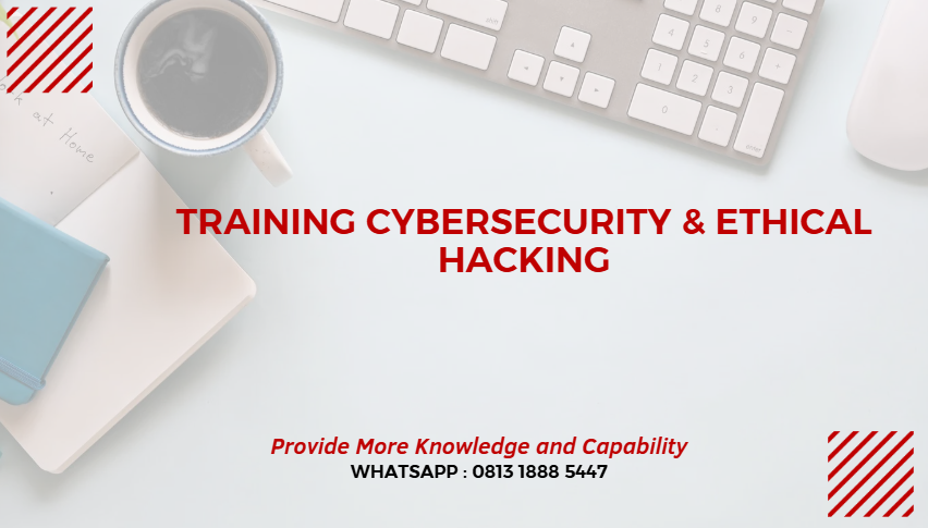 PELATIHAN CYBERSECURITY & ETHICAL HACKING JAKARTA