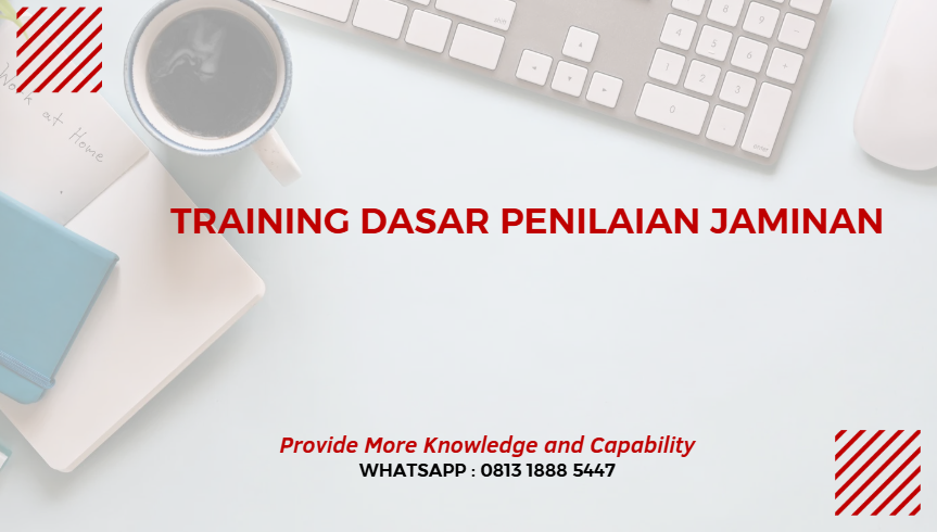 PELATIHAN DASAR PENILAIAN JAMINAN JAKARTA
